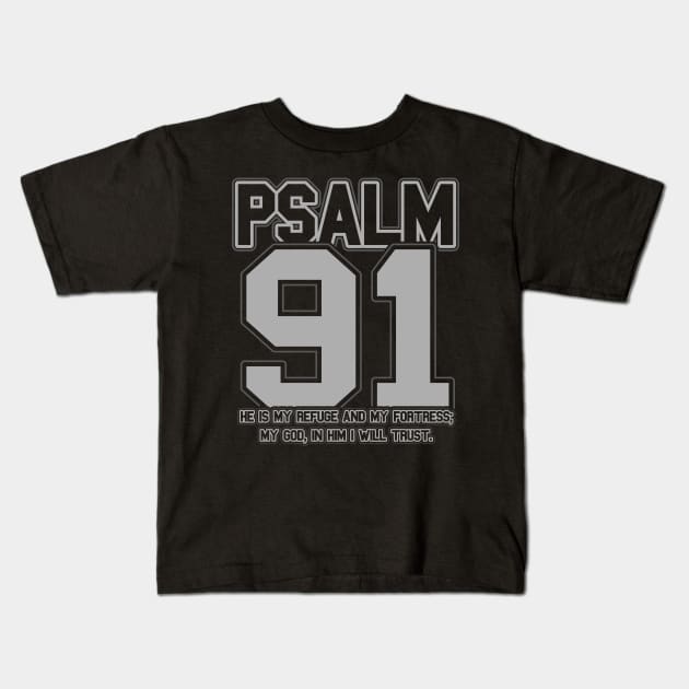 Psalm 91 My Refuge and My Fortress Kids T-Shirt by aneisha